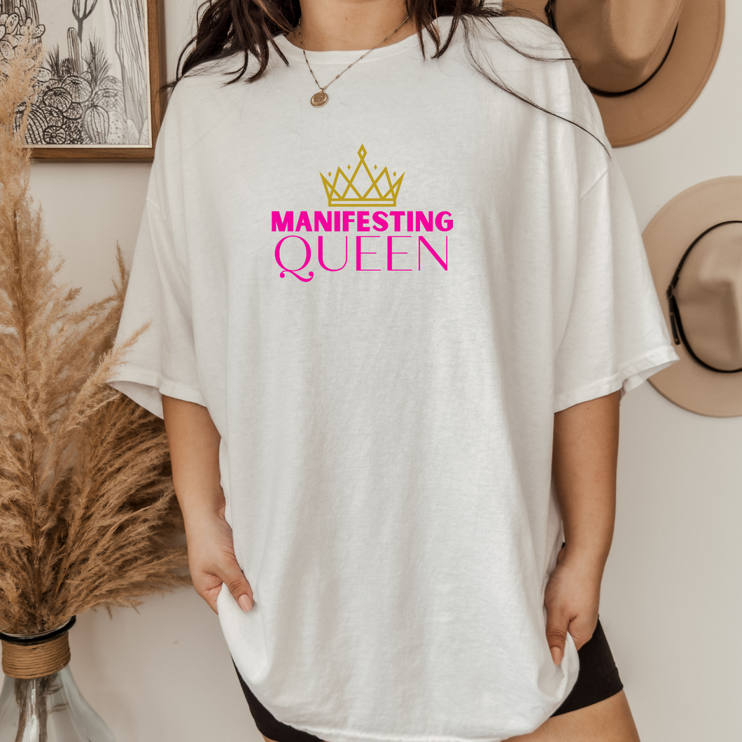 Manifesting Queen T-Shirt