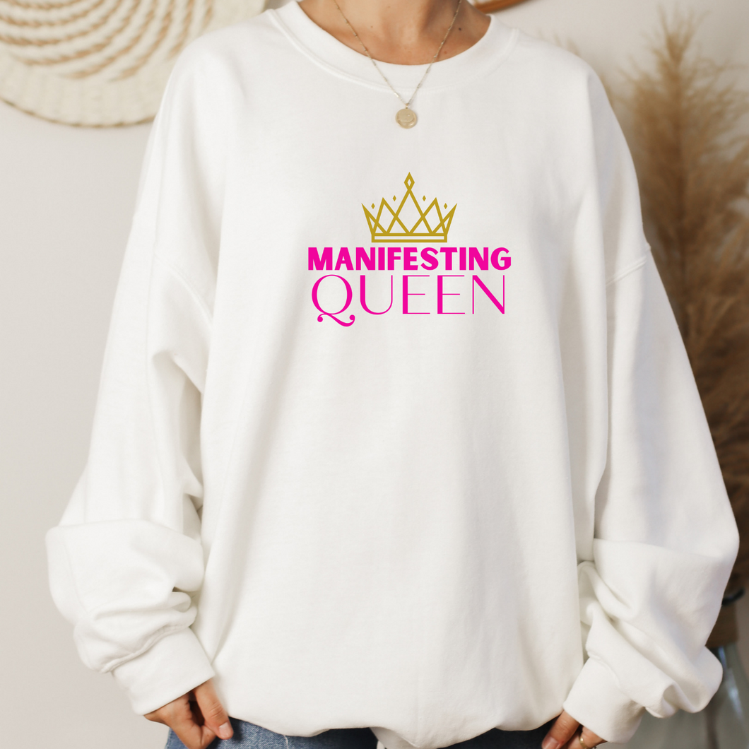 Manifesting Queen Sweatshirt