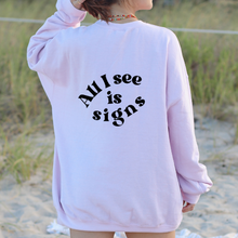 Load image into Gallery viewer, All I See Is Signs - 222 Angel Number Sweatshirt
