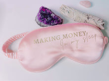 Load image into Gallery viewer, Making Money In My Sleep Eye Mask
