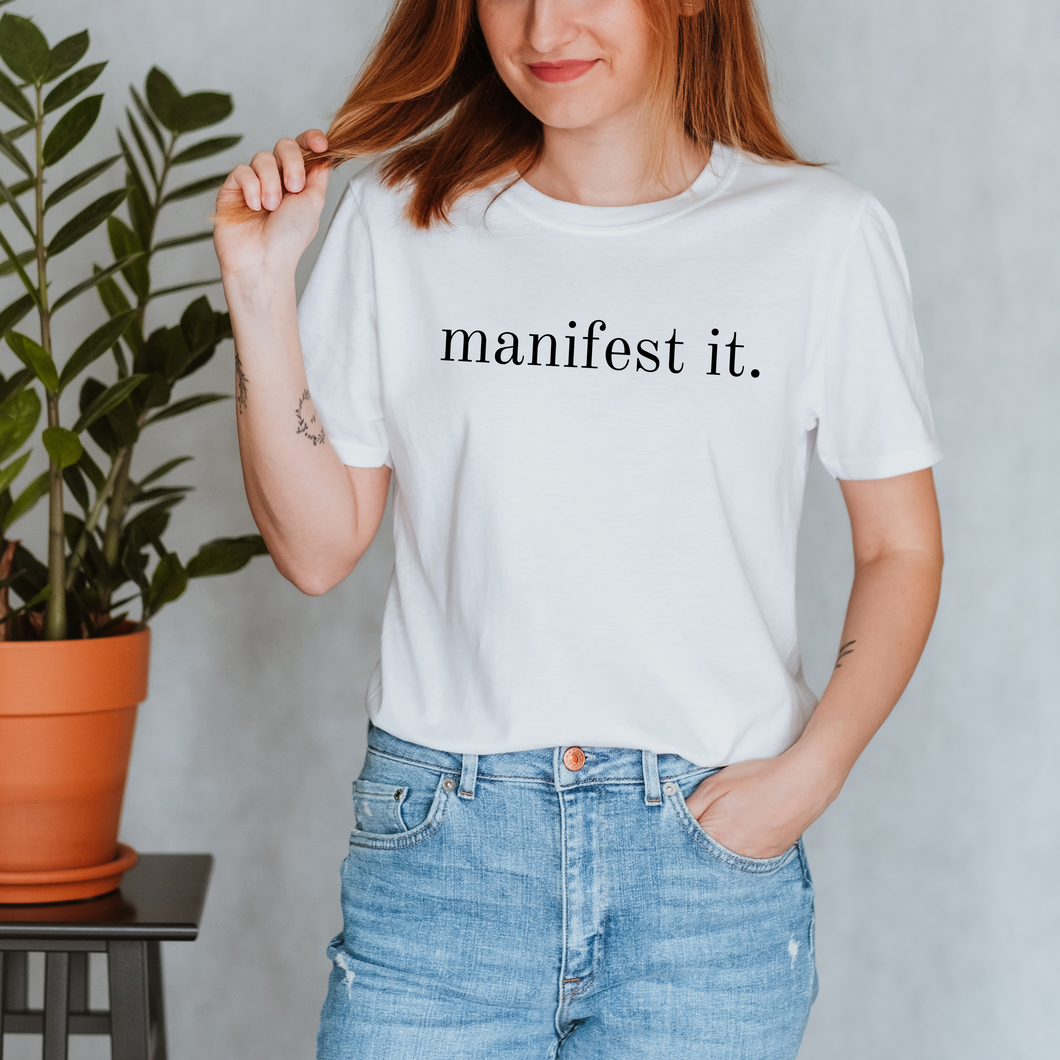 Manifest It T-Shirt