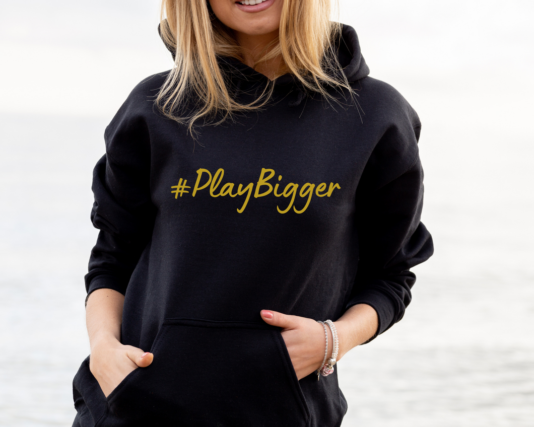 #PlayBigger Hoodie